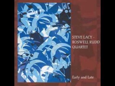 Steve Lacy  Roswell Rudd Quartet  Bookioni