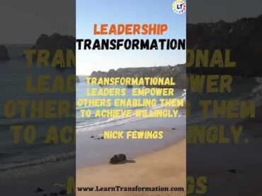 Nick Fewings About Transformational Leaders