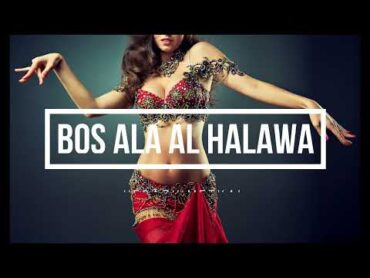 BOS ALA AL HALAWA (Versión Corta)