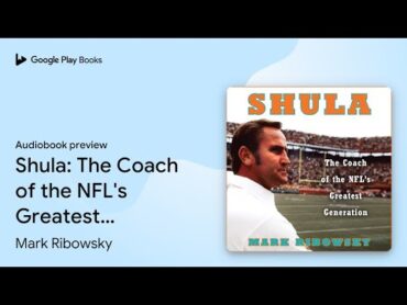 Shula: The Coach of the NFL&39;s Greatest… by Mark Ribowsky · Audiobook preview