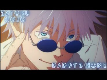 「AMV」Satoru Gojo  Hey Daddy (Daddy&39;s Home)