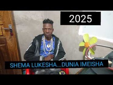 nyanda mlola ft shema lukelesha...dunia imeisha..2025