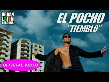 EL POCHO  TIEMBLO  (OFFICIAL VIDEO) TRAP 2018 / REGGAETON 2018