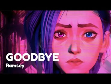 Goodbye  Ramsey: Arcane OST (Jinx&39;s Goodbye)