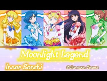 Sailor moon Cosmos song:  Moonlight Legend~Inner Senshi (Sub RomEngEsp) FULL