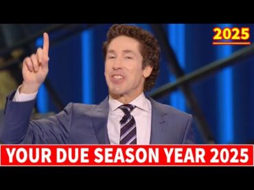 Joel Osteen 2025 Message 🔴 Your Due Season Year 2025 🙏✝ Joel Osteen Live Service Today 1/5/2025