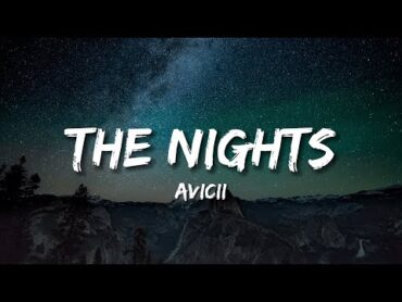 Avicii  The nights (Lyrics)  16D Audio🎧🌃