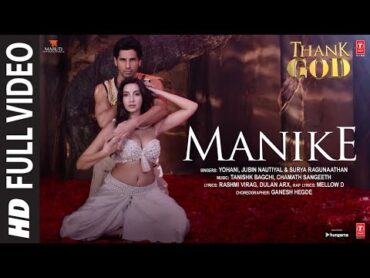 Manike (Full Video): Thank God  Nora,Sidharth Tanishk,Yohani,Jubin,Surya R Rashmi ViragBhushan K