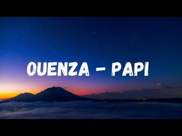 OUENZA  PAPI [Official Music Video]