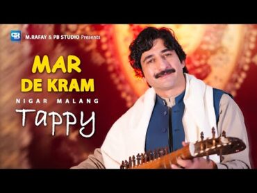 Nigar Malang New Tappy song 2025  Mar De Kram  Pashto songs 2025  Afghani HD music  Pashto Song