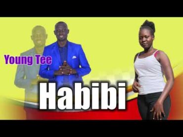 Habibi by Young Tee  South Sudan music