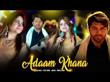 Adam Khana Janana  Zoya Khan  Pashto New Song 2025  Music Video  Presenting  Zoya Khan Official