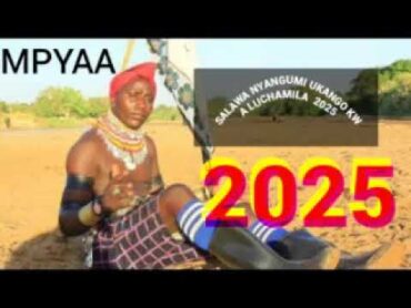 SALAWA NYANGUMI  UKANGO KWA LUCHAMILA 2025