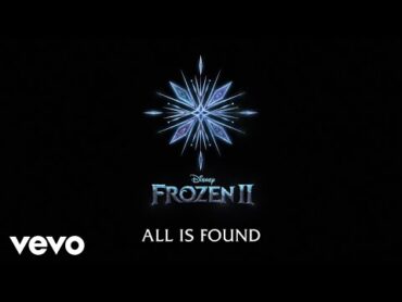 Evan Rachel Wood  All Is Found (From "Frozen 2"/Lyric Video)