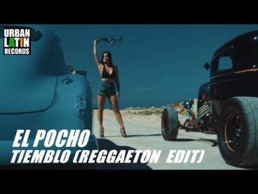 EL POCHO  TIEMBLO  (OFFICIAL VIDEO) REGGAETON 2018 / CUBATON 2018