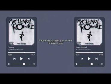 Cancer X Disenchanted (My Chemical Romance) Mashup