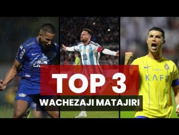 TOP 3 YA WACHEZAJI MATAJIRI ZAIDI DUNIANI 2023