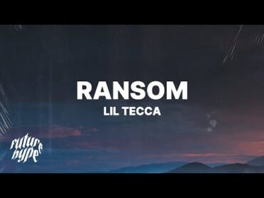 Lil Tecca  Ransom (Lyrics)