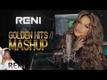 RENI  GOLDEN HITS MASHUP / РЕНИ  ЗЛАТНИ ХИТОВЕ МАШЪП, 2024