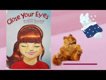 Close your eyes Written by Michelle Friedman