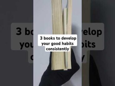 3 books to develop your good habits consistently