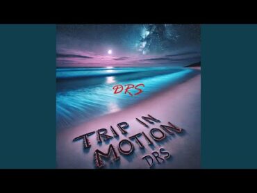 Trip in motion