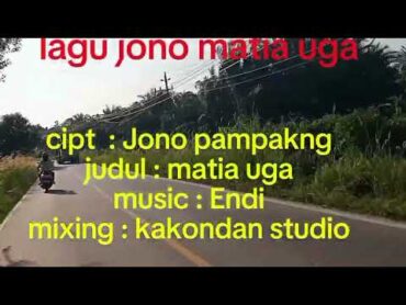 lagu Dayak matia uga  Jono pampakng