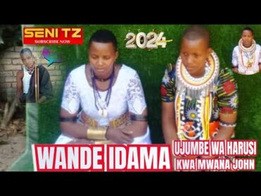 WANDE IDAMA UJUMBE WA HARUSI KWA MWANA JOHN 782024 MSAMBAZAJI SENI TZ