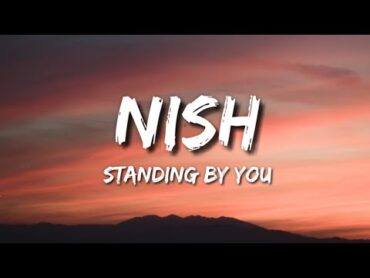 Nish  Standing by you  Duniyaa Cover (Lyrics)