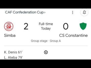 Magoli Yote Simba vs CS Constantine 20 Highlights leo 2025 Simba sc vs CS Constantine  SIMBA LEO.