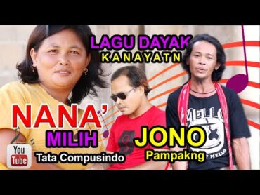 lagu Dayak kanayatn terbaru 2020  Nana&39; Milih