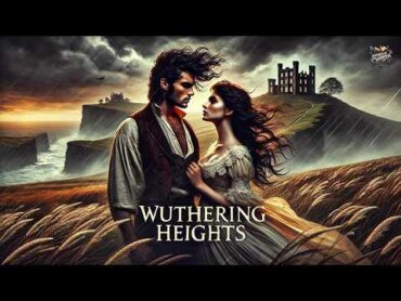 Cumbres Borrascosas 📚💔🌪️ Wuthering Heights  Análisis Completo de la Obra de Emily Brontë  Parte 2