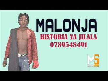 MALONJA HISTORIA YA JILALA 0789548491  PRD BY MBASHA STUDIO