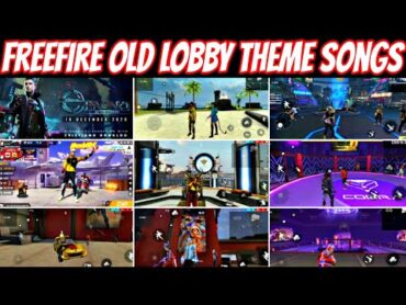 Garena Freefire all Lobby Theme Songs 🎧 2017 to 2022  Best Lobby Songs  Waiting Lobby Theme Songs