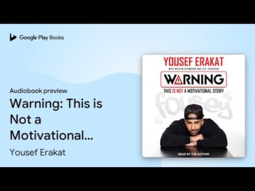 Warning: This is Not a Motivational Story by Yousef Erakat · Audiobook preview