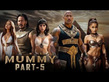 The Mummy 5 Resurrection Full Movie Facts (2025)  Dwayne Johnson  Keanu Reeves  Jenna Ortega