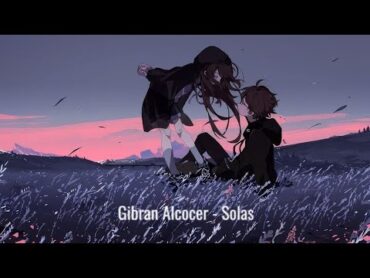 Solas  Gibran Alcocer