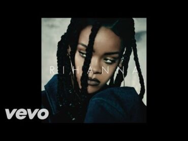 Rihanna  Where Have You Been (Audio)