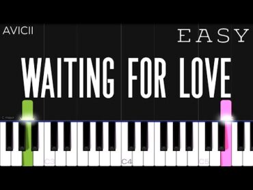 Avicii  Waiting For Love  EASY Piano Tutorial