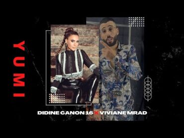 Didine Canon 16 X Viviane Mrad  Yumi (Official Music Video)