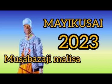 MAYIKUSAI SITOKUSAHAU NJELINA Audio Musabazaji malisa 19/7/ 2023