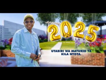 UTABIRI WA MATUKIO YA MWAKA 2025 KWA KILA NYOTA ZETU 12.