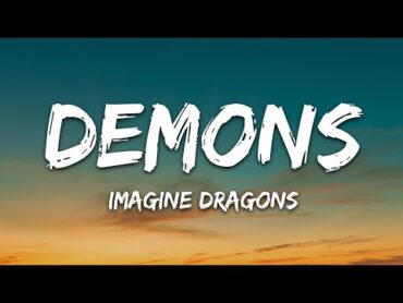 Imagine Dragons  Demons (Lyrics)