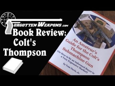 Book Review: Amateur&39;s Guide to the Colt&39;s Thompson SMG