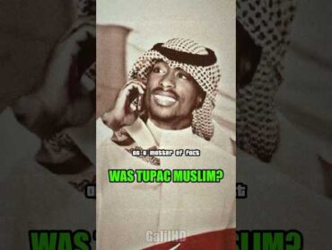 Was Tupac Muslim?