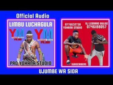 LIMBU LUCHAGULA   31/1/2025 Official Audio Prd yohana studio0776632738