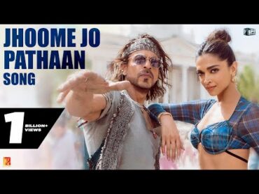 Jhoome Jo Pathaan Song  Shah Rukh Khan, Deepika  Vishal & Sheykhar, Arijit Singh, Sukriti, Kumaar