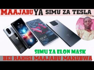 SIMU MPYA ZA TESLA: NI BALAA FAHAMU BEI ZAKE RAHISI  NA UWEZO WAKE KWA UJUMLA.