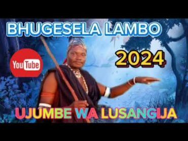 BHUGESELA LAMBO UJUMBE WA LUSANGIJA BY NCHEMBA STUDIO 2024