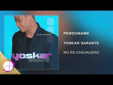 Perdoname 🙏🏻  Yoskar Sarante [Audio Cover]